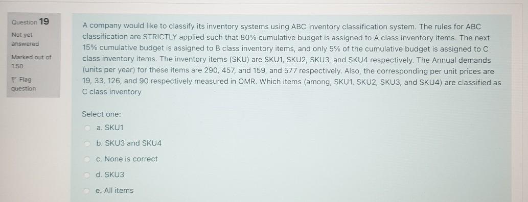Question 19 Not yet answered Marked out of 150 A