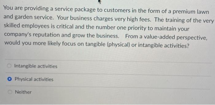 You are providing a service package to customers