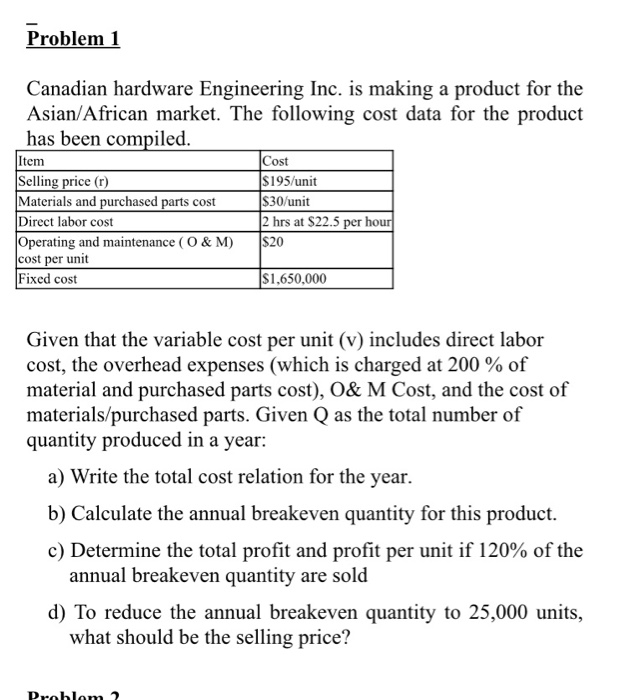 Problem 1 Canadian hardware Engineering Inc. is