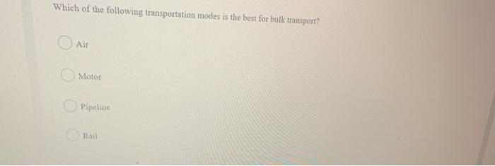 Which of the following transportation modes is