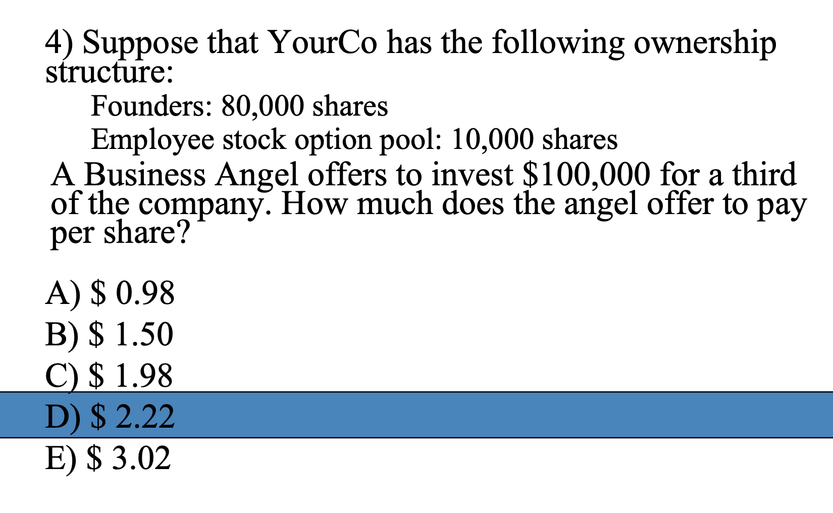 4) Suppose that YourCo has the following