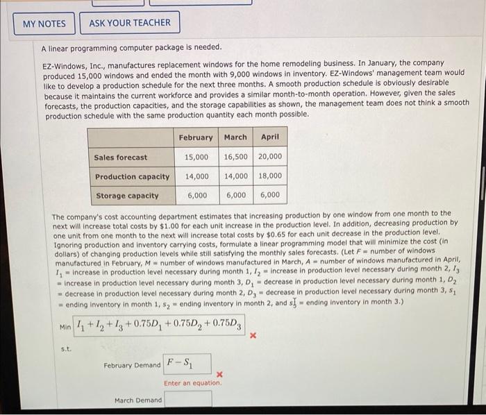 A linear programming computer package is needed.