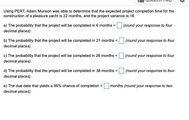Using PERT, Adam Munson was able to determine