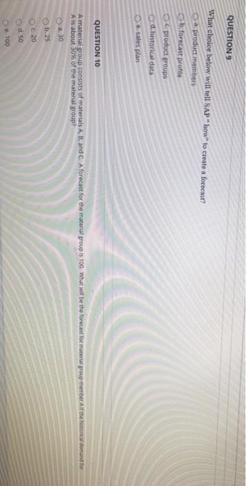 QUESTION 9 What choice below will tell SAP"how to