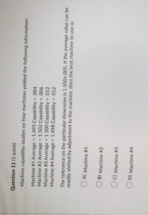 Question 11 (1 point) Machine capability studies