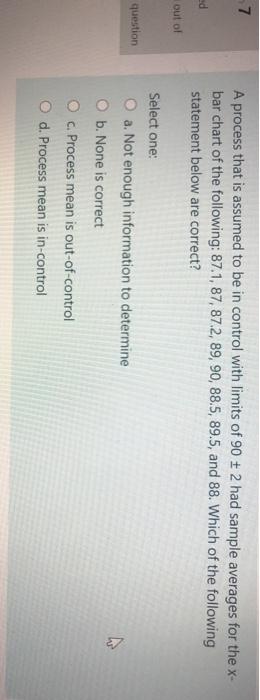 7 A process that is assumed to be in control with