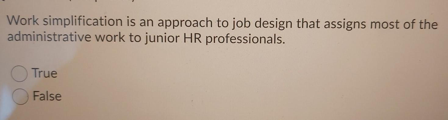 9 Work simplification is an approach to job