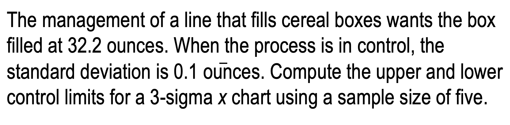 The management of a line that fills cereal boxes