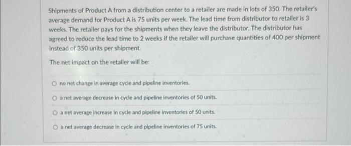 Shipments of Product A from a distribution center