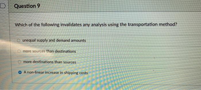 Question 9 Which of the following invalidates any
