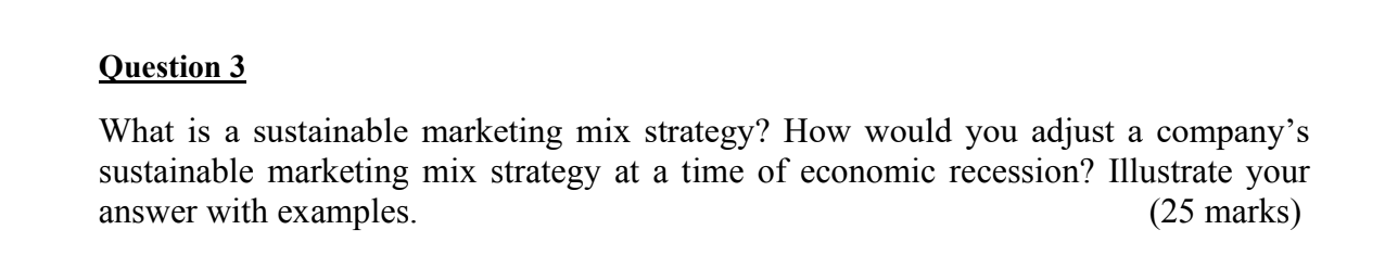 Question 3 What is a sustainable marketing mix