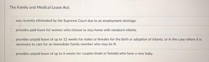 The Family and Medical Leave Act: was recently