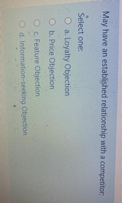 May have an established relationship with a