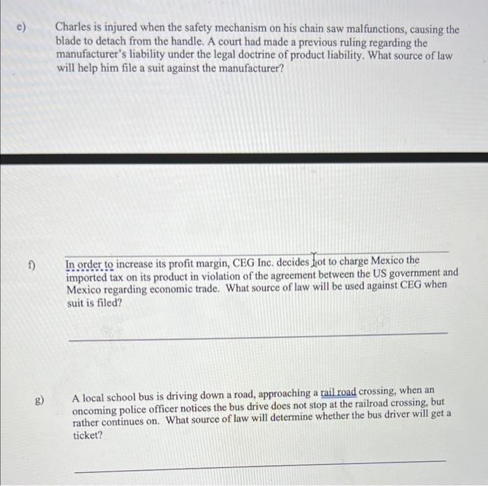 Identify which of the sources of law listed in