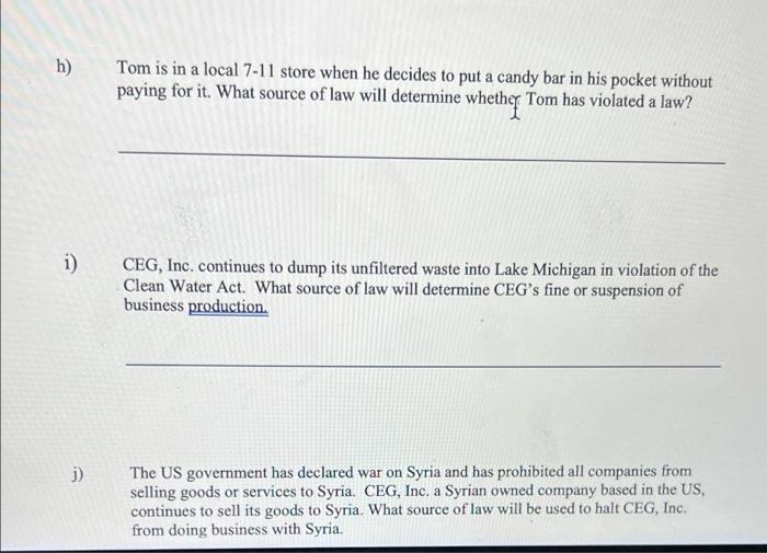 Identify which of the sources of law listed in