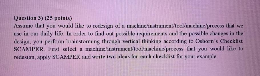 Question 3) (25 points) Assume that you would