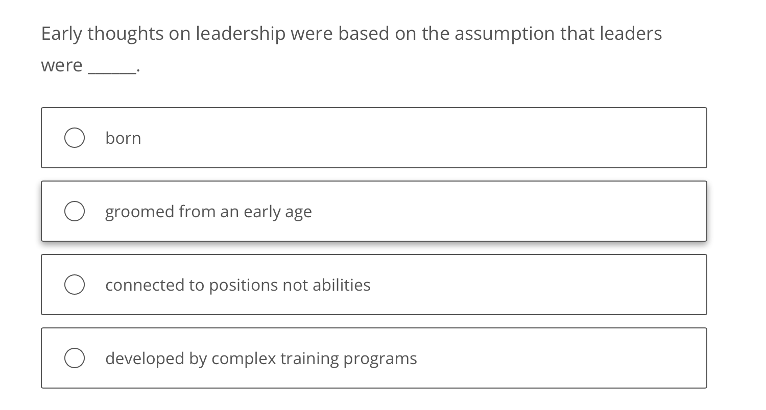 Early thoughts on leadership were based on the