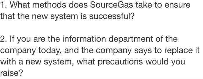 1. What methods does SourceGas take to ensure