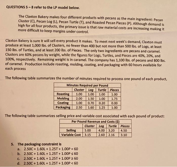 QUESTIONS 5 - 8 refer to the LP model below. The