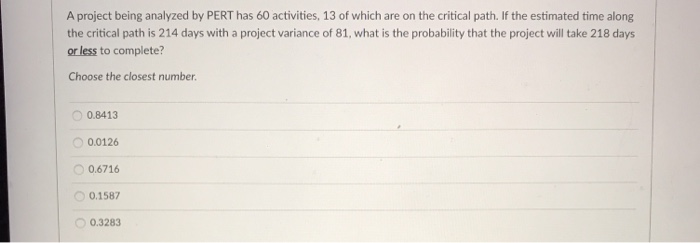 help #1 #2 A project being analyzed by PERT has