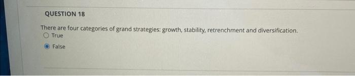is this true or false? QUESTION 18 There are four