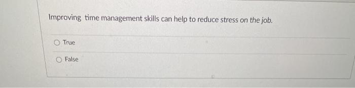 Improving time management skills can help to