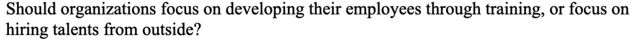 Should organizations focus on developing their