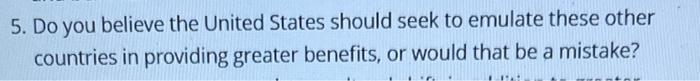5. Do you believe the United States should seek