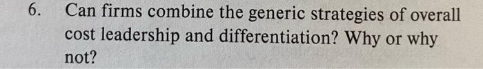 6. Can firms combine the generic strategies of