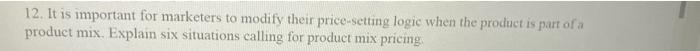 12. It is important for marketers to modify their