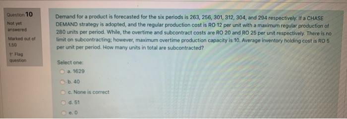 Question 10 Not yet answered Demand for a product