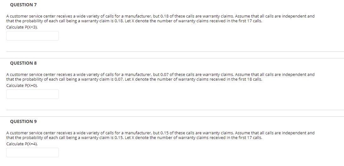 QUESTION 7 A customer service center receives a