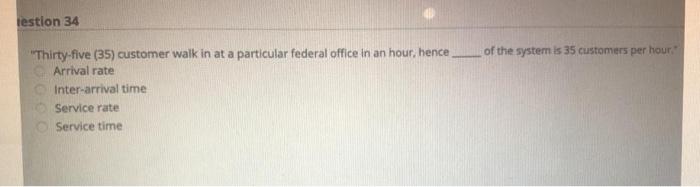 lestion 34 of the system is 35 customers per hour