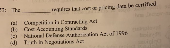 53: The requires that cost or pricing data be
