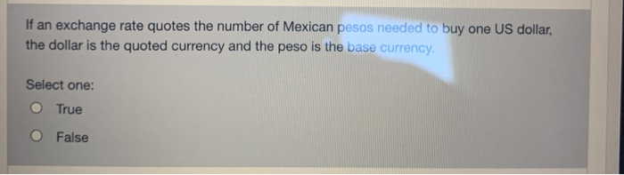 If an exchange rate quotes the number of Mexican