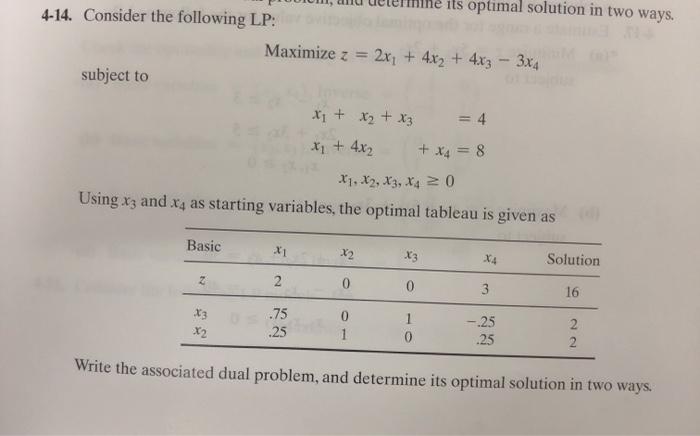 its optimal solution in two ways. 4-14. Consider