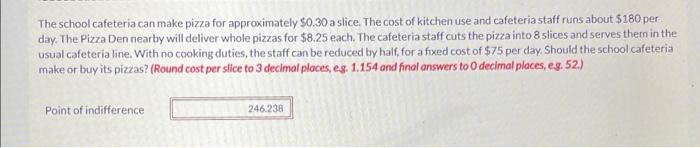 show work if possible please The school cafeteria