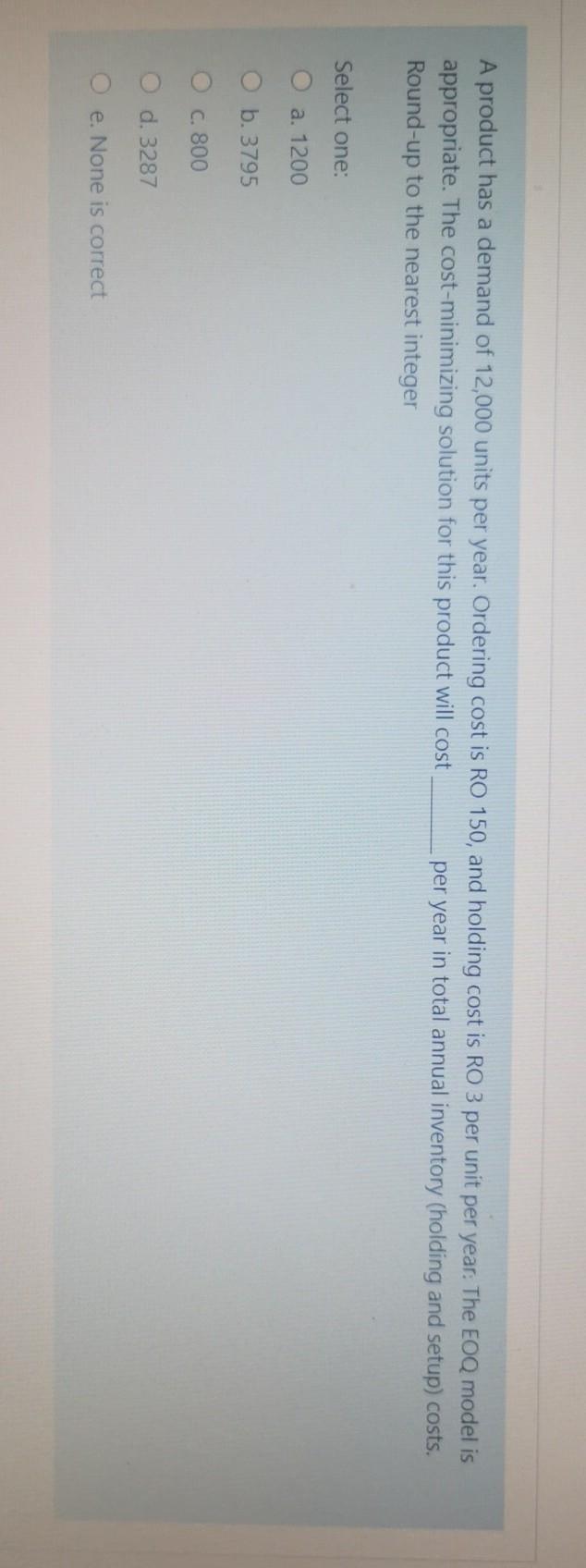 A product has a demand of 12,000 units per year.