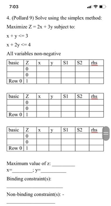 7:03 4. (Pollard 9) Solve using the simplex