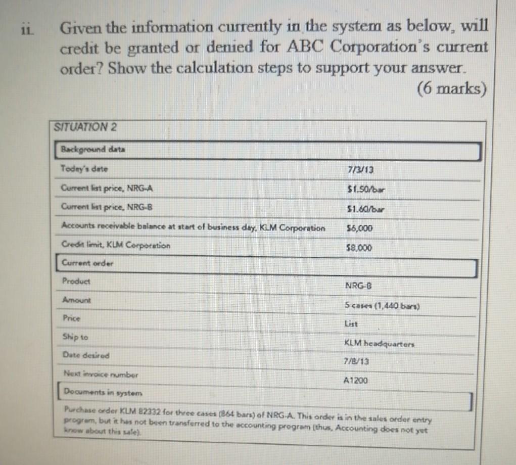 11. Given the information currently in the system
