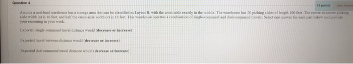 Question 4 15 points Assume a load warehouse has