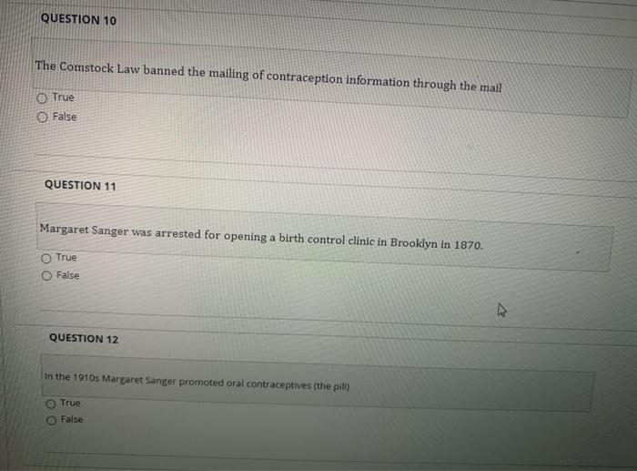 QUESTION 10 The Comstock Law banned the mailing