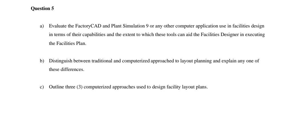 Question 5 a) Evaluate the FactoryCAD and Plant
