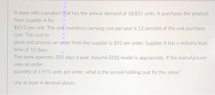 A store sells a product that has the annual