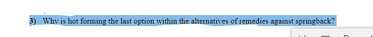 3) Why is hot forming the last option within the
