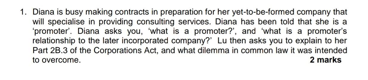 1. Diana is busy making contracts in preparation