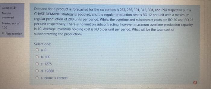 Question 5 Not yet answered Marked out of 1.50