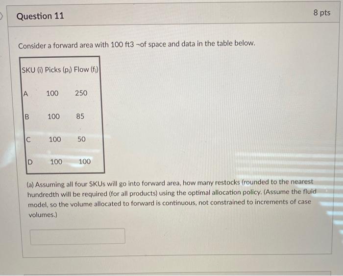 Question 11 8 pts Consider a forward area with