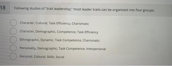 18 Following studies of "trait leadership," most
