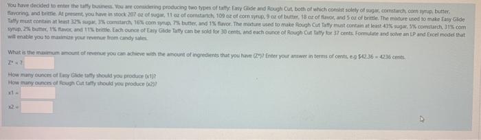 You have decided to enter the taffy business. You